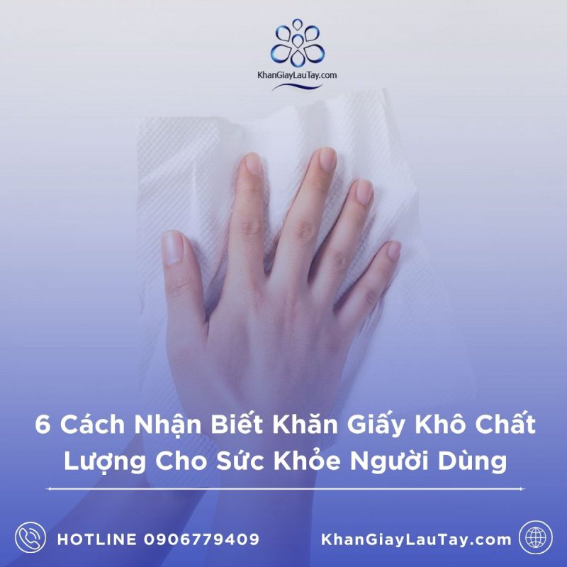 6-cach-nhan-biet-khan-giay-kho-an-toan
