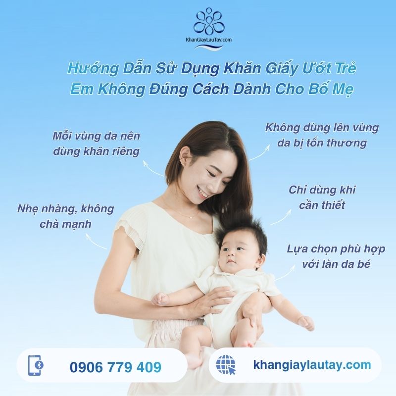 huong-dan-su-dung-khan-giay-uot-tre-em-khong-dung-cach-cho-cha-me