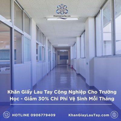 khan-giay-lau-tay-cong-nghiep-cho-truong-hoc