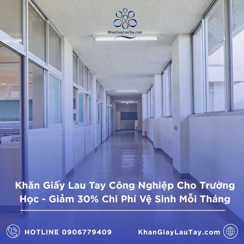 khan-giay-lau-tay-cong-nghiep-cho-truong-hoc